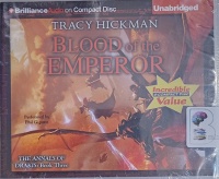 Blood of the Emperor - Part 3 of Annals of Drakis written by Tracy Hackman performed by P Gigante on Audio CD (Unabridged)